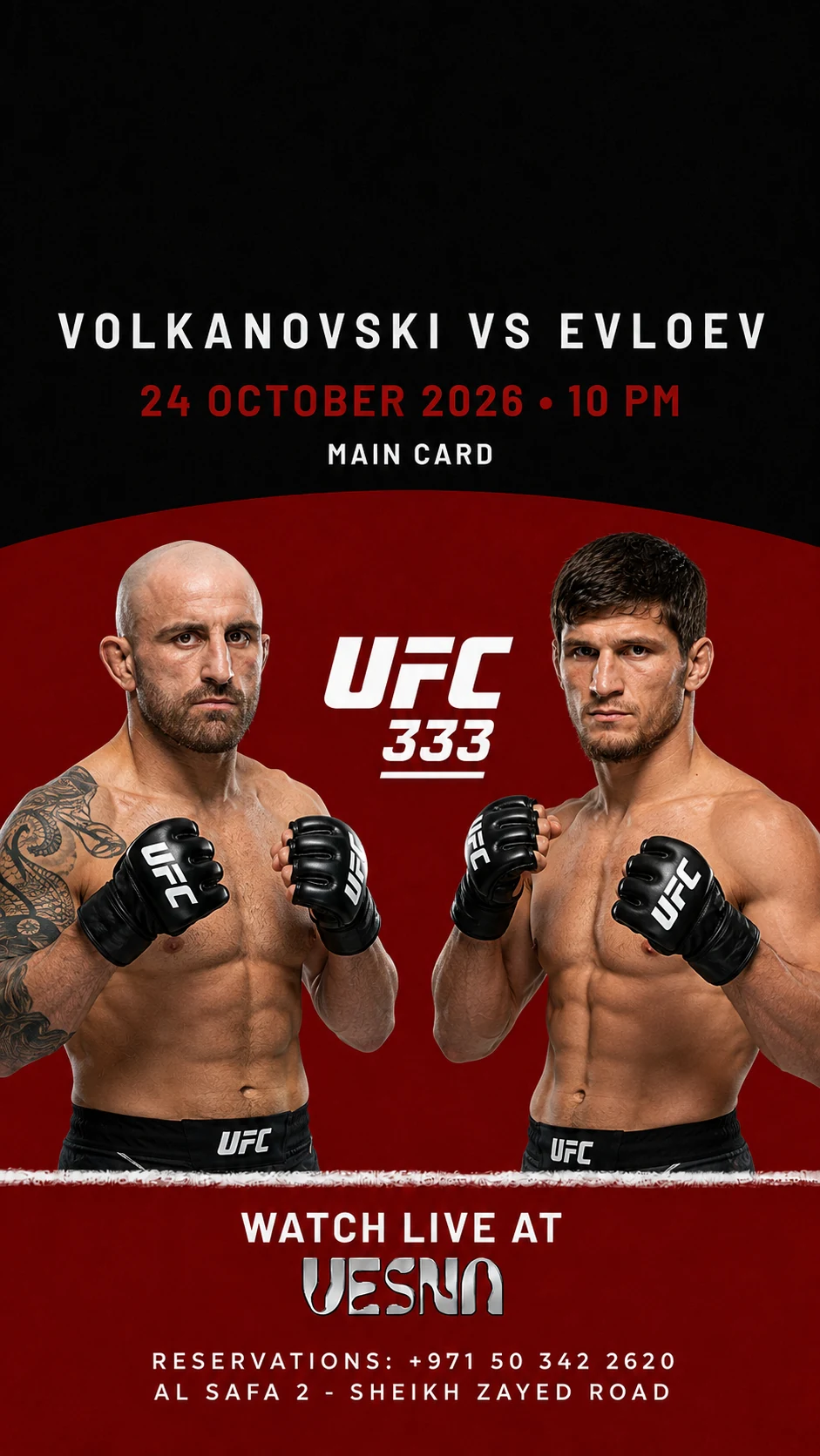 Alexander Volkanovski vs Movsar Evloev UFC 333 main-card screening at Vesna in Dubai on 2026-10-24 at 22:00.